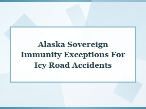 Alaska Sovereign Immunity for Icy Road Accidents